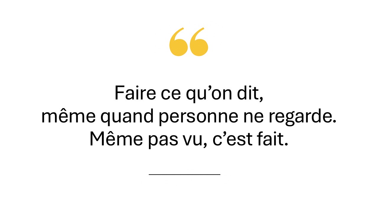 Faire ce qu'on dit,
