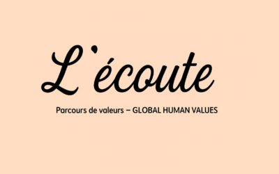 #GlobalHumanValues ÉCOUTE – 5