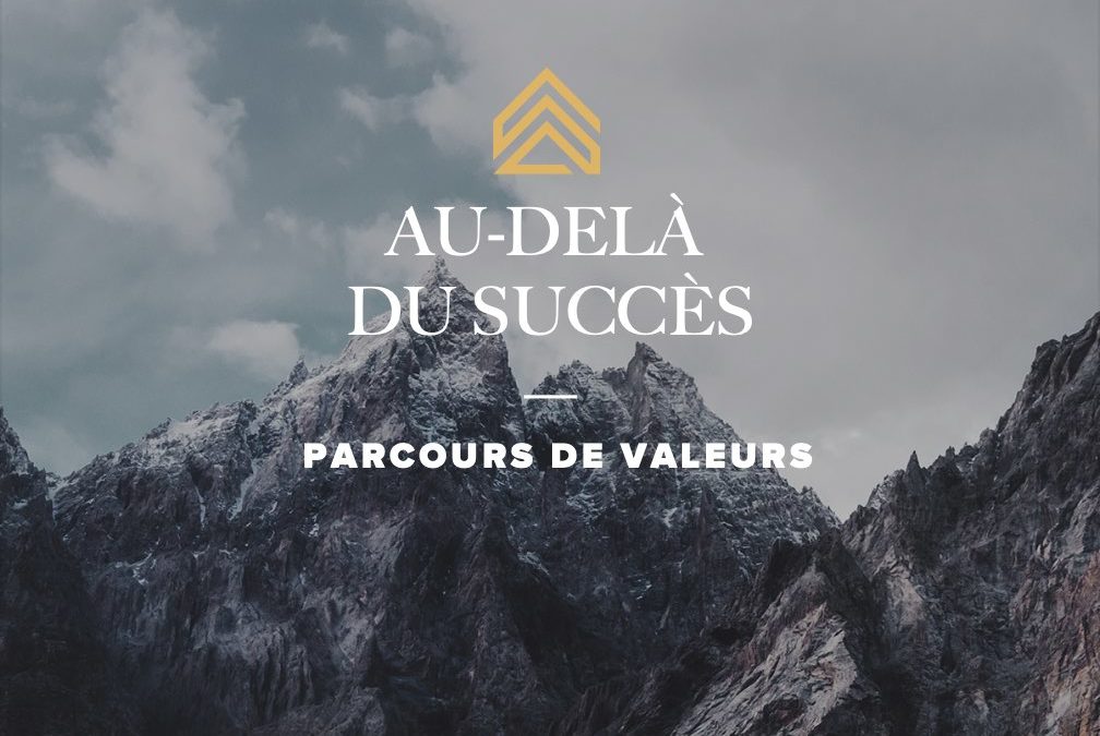 PARCOURS DE VALEURS “AU-DELA DU SUCCES”